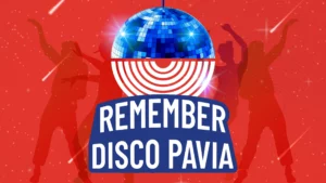 Remember Disco Pavia